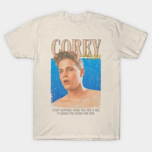 Corey Haim Vintage 1980 // Stuff happens when you are a kid, it scars you inside for life Original Fan Design Artwork T-Shirt